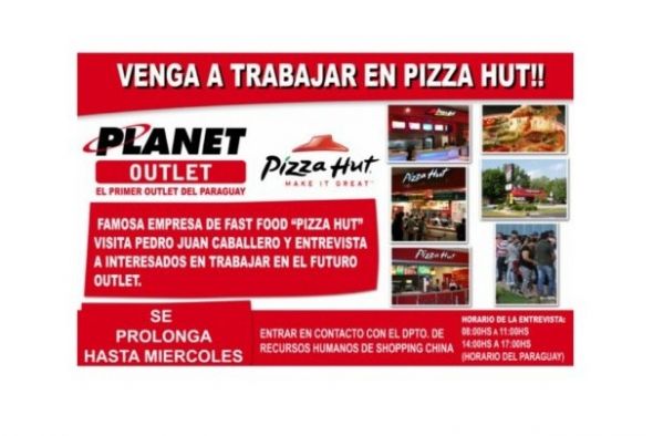 Convocatoria para trabajar en Pizza Hut de Planet Oulet en Pedro Juan Caballero se prolonga hasta el próximo miércoles
